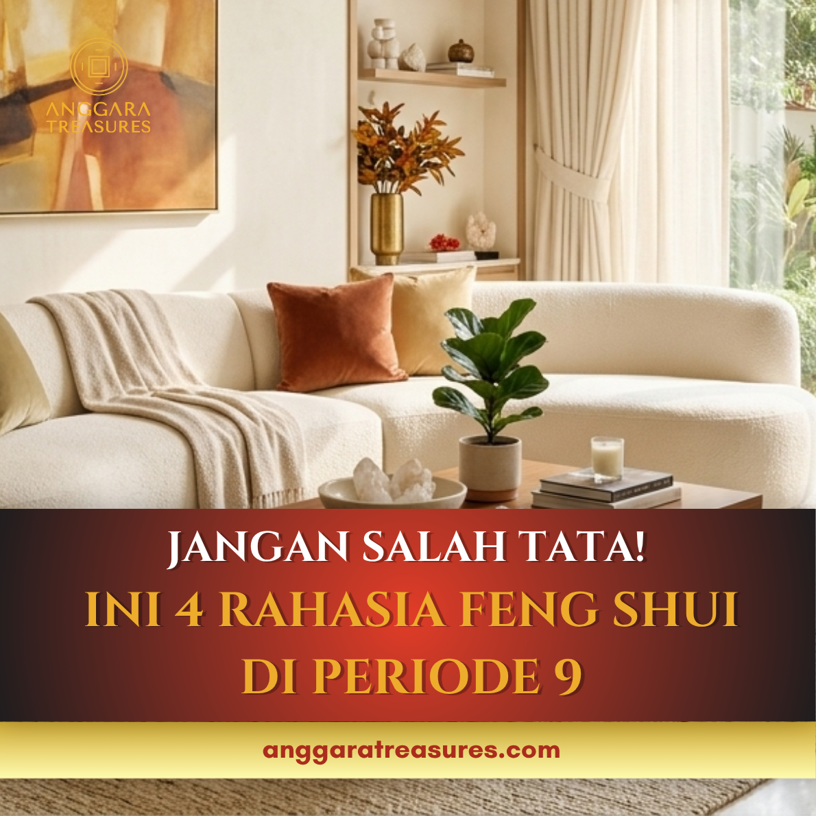 Feng Shui Berubah! Ubah 4 Hal Ini di Rumah Anda